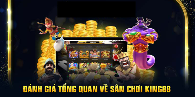 Khái niệm về sảnh game hàng đầu King88.