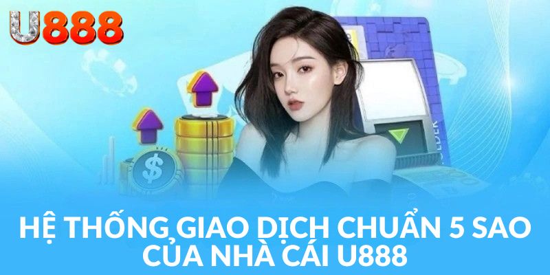 Nhà cái xây dựng hệ thống rút tiền chuẩn quốc tế